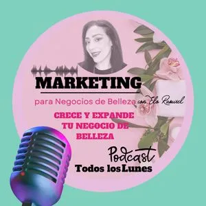 Portada del podcast Marketing para Negocios de Belleza